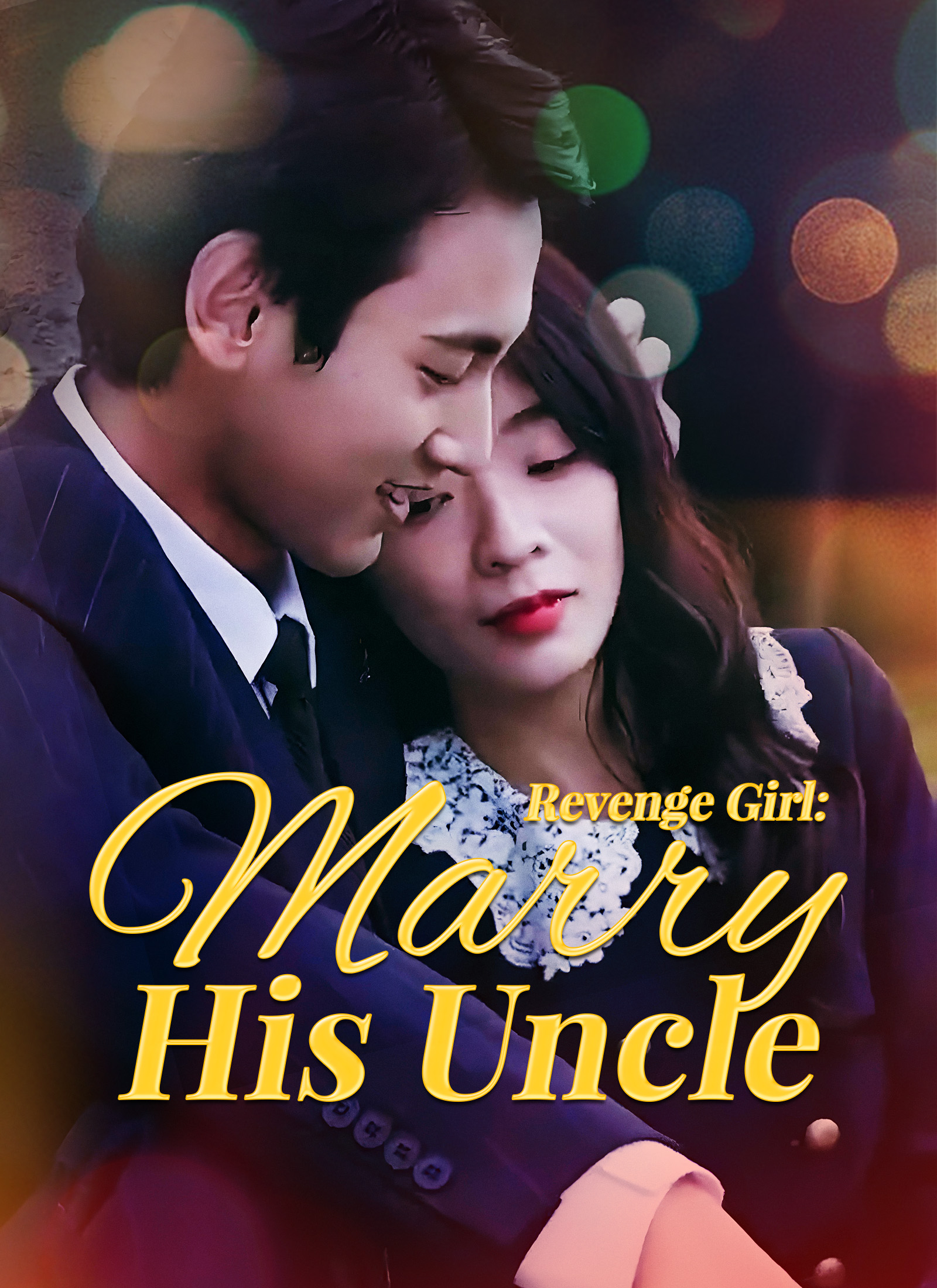 Revenge Girl: Marry His Uncle