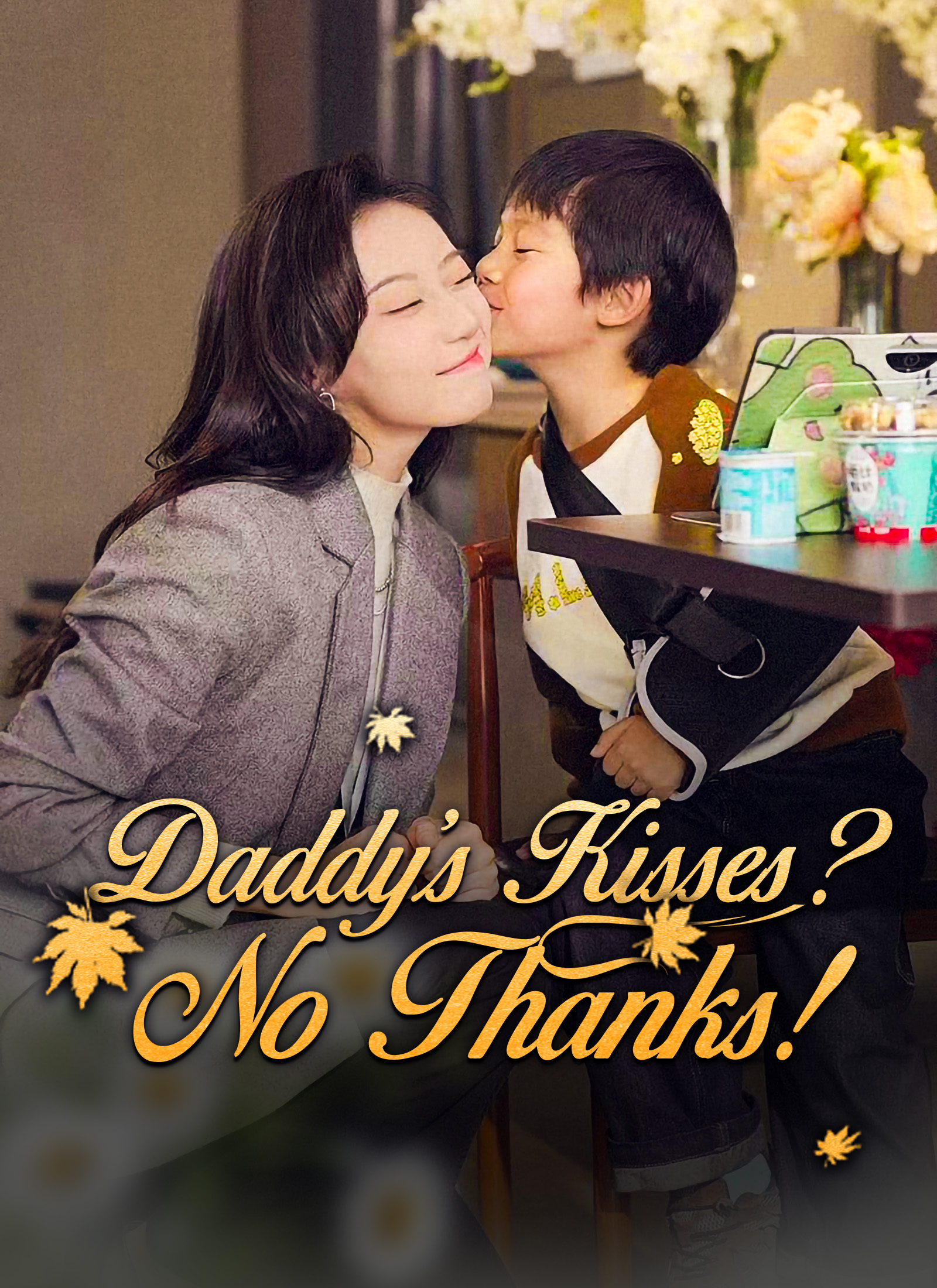 [Dubbed]Daddy’s Kisses? No Thanks!