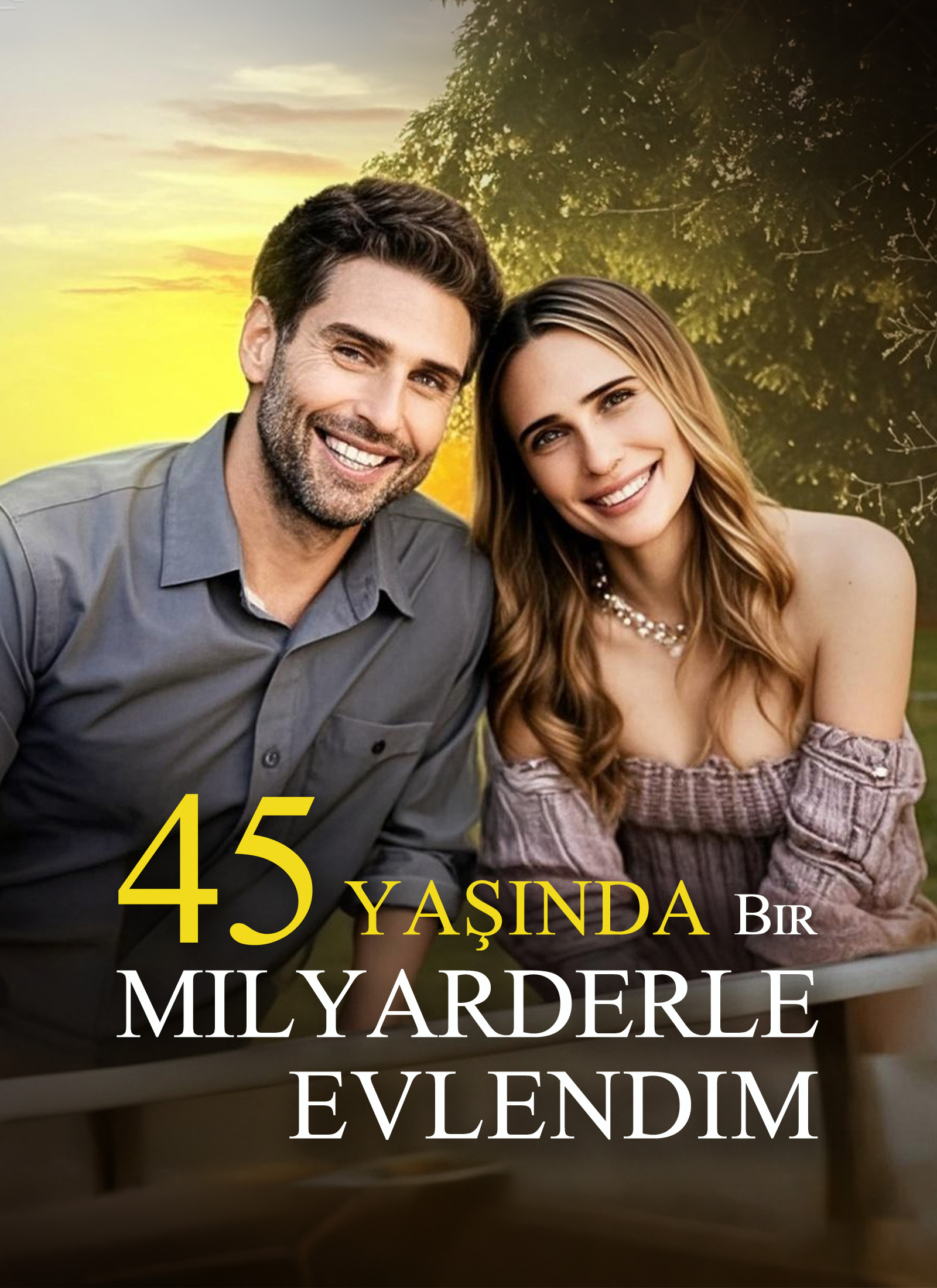 45 Yaşında Bir Milyarderle Evlendim