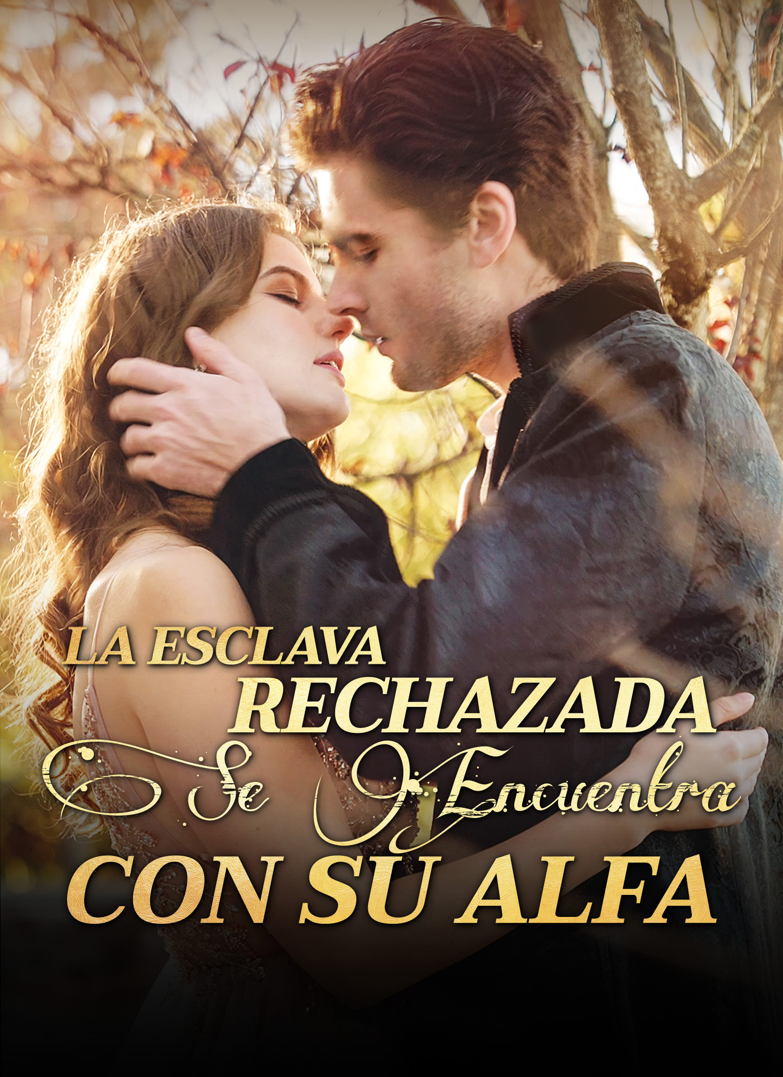 La Esclava Rechazada Se Encuentra Con Su Alfa